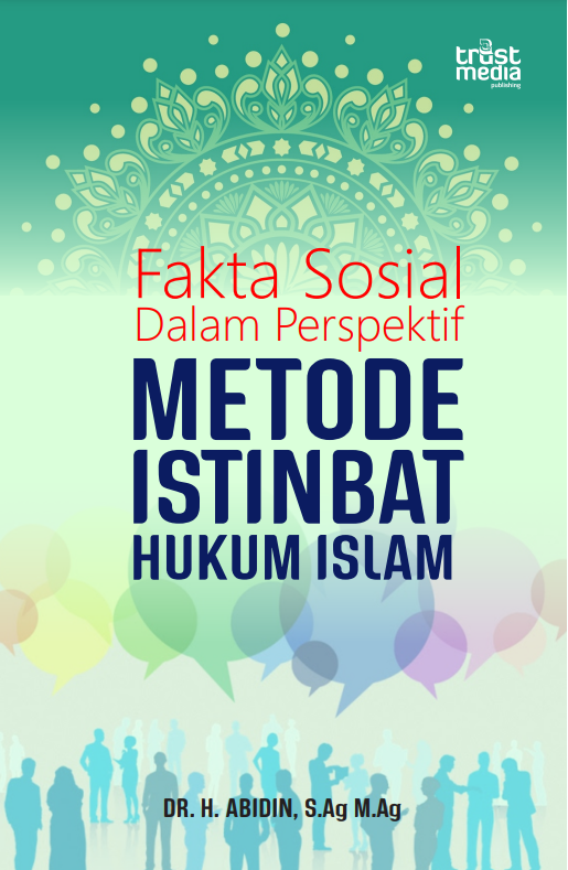 Fakta Sosial dalam Perspektif Metode Istinbat Hukum Islam